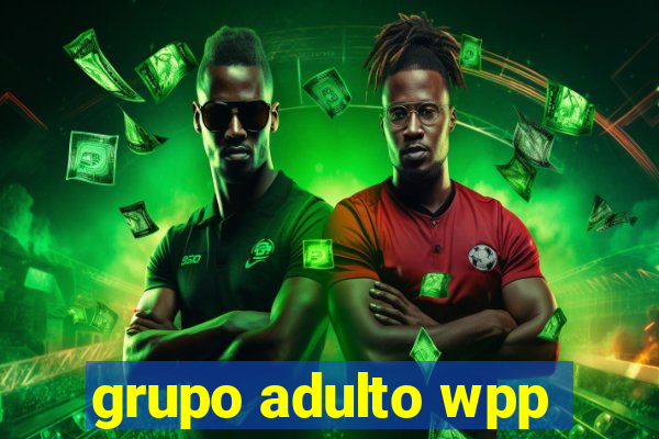 grupo adulto wpp
